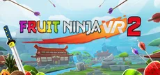 Fruit Ninja VR 2