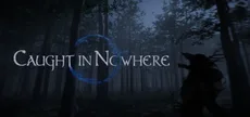 Caught in Nowhere