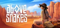 Above Snakes