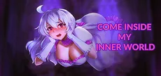 COME INSIDE MY INNER WORLD