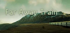 FARAWAY TRAIN 最涯(さいはて)の列車