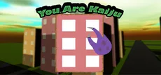You Are Kaiju