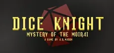 Dice Knight: Mystery of the Moirai