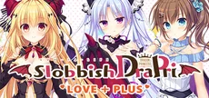 Slobbish Dragon Princess LOVE+PLUS