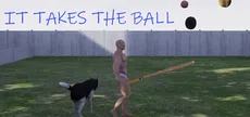 IT TAKES THE BALL