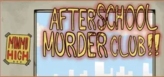After School Murder Club!!