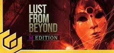 Lust from Beyond: M Edition