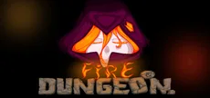 Fire and Dungeon
