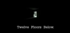 Twelve Floors Below.