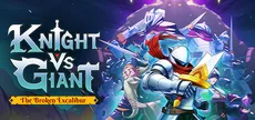 Knight vs Giant: The Broken Excalibur