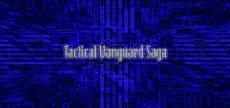 Tactical Vanguard Saga