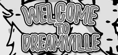 Welcome to Dreamville