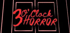 3 O'clock Horror