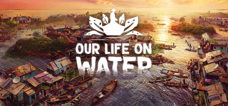 Our Life On Water