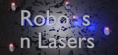 Robots n Lasers