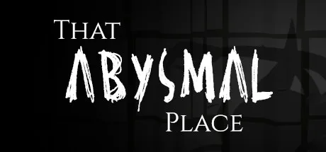 That Abysmal Place