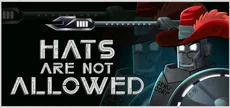 Hats Are Not Allowed