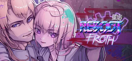 Reboot: Froth