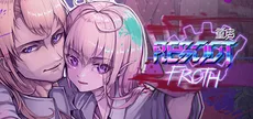 Reboot: Froth