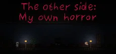 The other side: My own horror