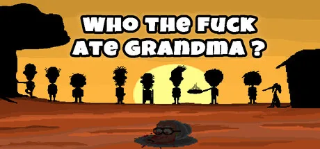Who The Fuck Ate Grandma ?