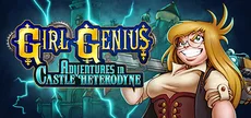 Girl Genius: Adventures In Castle Heterodyne