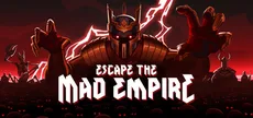 Escape The Mad Empire