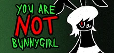 You Are NOT Bunnygirl
