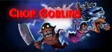Chop Goblins