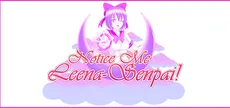 Notice Me Leena-senpai!