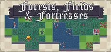 Forests, Fields and Fortresses