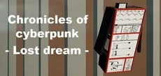 Chronicles of cyberpunk - Lost dream